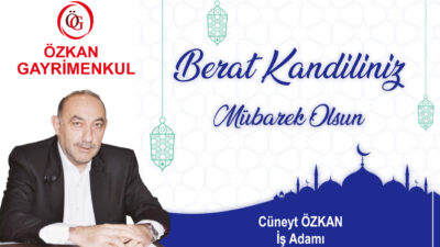 Özkan Gayrimenkul firmasının sahibi Cüneyt ÖZKAN Berat Kandili nedeniyle bir