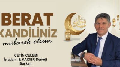 Arnavutköy KAIDER dernek başkanı ve iş adamı Çetin Çelebi’nin Berat