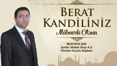 İş adamı ve siyasetçi Mustafa IŞIN Berat Kandili nedeniyle bir