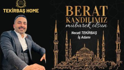 TEKİRBAŞ HOME koltuk imalat firmasının sahibi Necati TEKİRBAŞ Berat Kandili