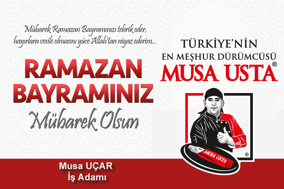 Musa Usta Restaurantların sahibi iş adamı Musa Uçar Ramazan Bayramı