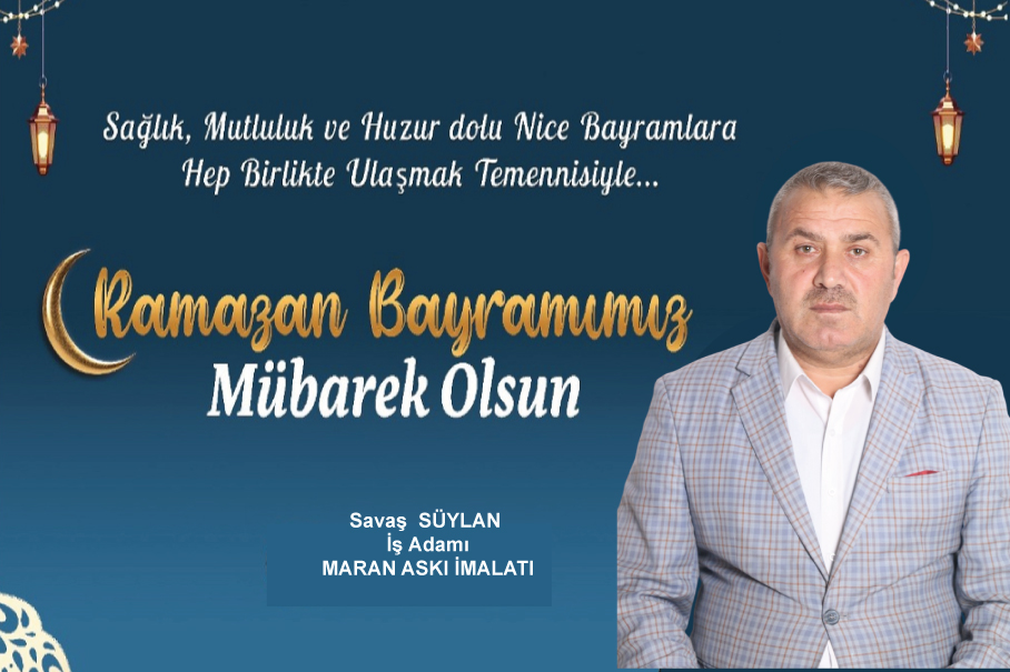 Maran askı sahibi İş adamı savaş Sütlan Ramazan Bayramı nedeniyle