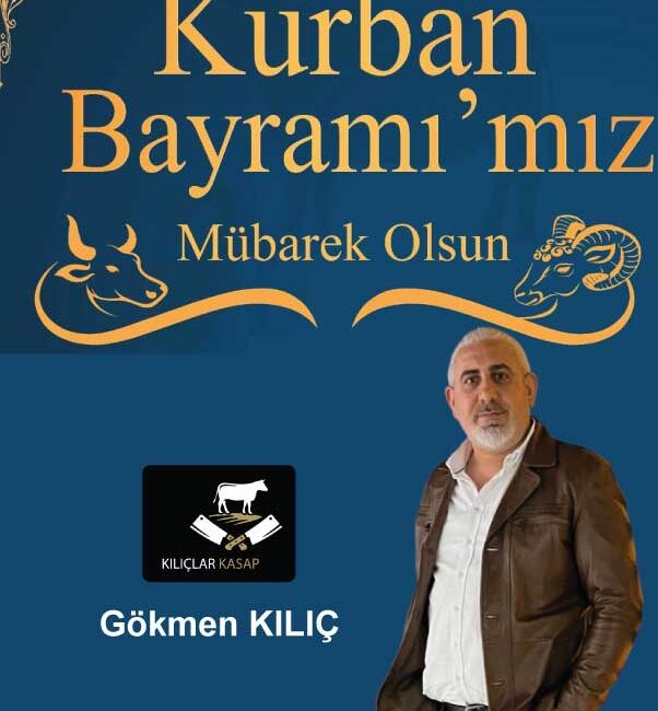 Arnavutköy Kılıçlar Kasap’ın sahibi Gökmen Kılıç Kurban Bayramı dolayısıyla bir