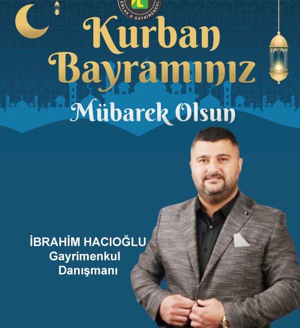 Trakya Yatırım Ofisi Gayrimenkul Emlak‘ın Sahibi İbrahim Hacıoğlu’nun Kurban Bayramı
