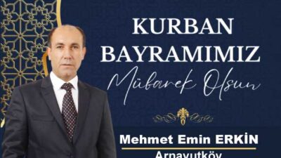 Arnavutköy İmrahor Mahalle Muhtarı Mehmet Emin Erkin’in Kurban Bayramı dolayısıyla