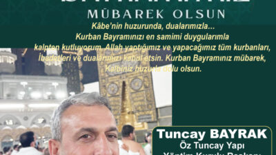 Öztuncay yapının Yönetim Kurulu Başkanı Tuncay Bayrak, Kurban Bayramı dolayısıyla